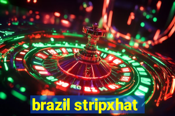 brazil stripxhat